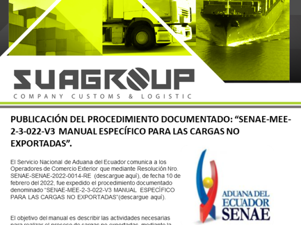 INFO SUAGROUP – Nro. Boletín 37 PUBLICACIÓN DEL PROCEDIMIENTO DOCUMENTADO: “SENAE-MEE-2-3-022-V3 MANUAL ESPECÍFICO PARA LAS CARGAS NO EXPORTADAS”.