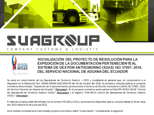 SOCIALIZACIÓN DEL PROYECTO DE RESOLUCIÓN PARA LA EXPEDICIÓN DE LA DOCUMENTACIÓN PERTENECIENTE AL SISTEMA DE GESTIÓN ANTISOBORNO (SGAS) ISO 37001: 2016, DEL SERVICIO NACIONAL DE ADUANA DEL ECUADOR